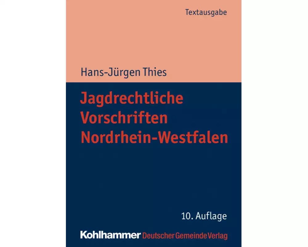 Jagdrechtliche Vorschriften Nordrhein-Westfalen