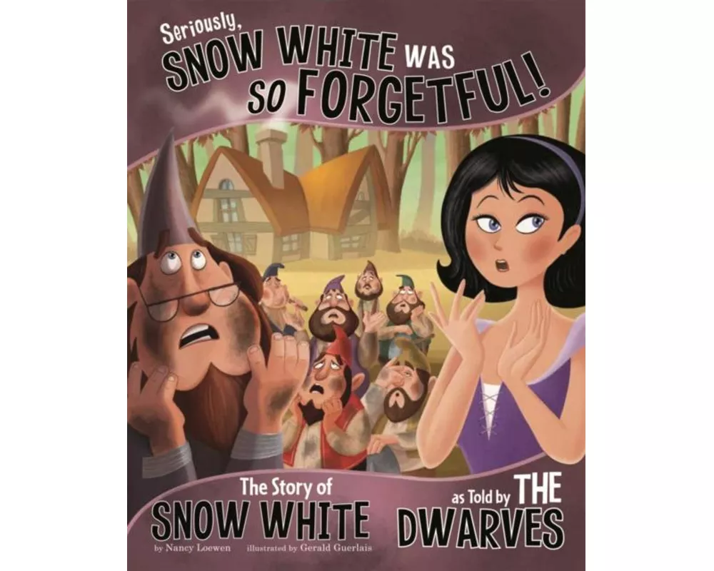 Seriously, Snow White Was SO Forgetful!