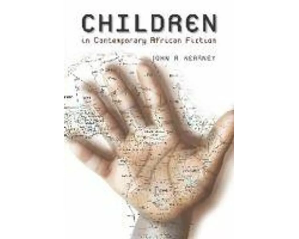 The Representation of Children in Contemporary African Fiction