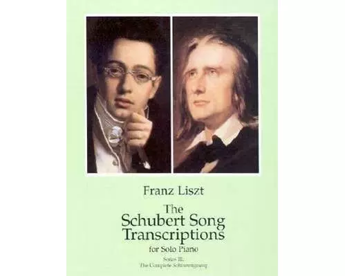 The Schubert Song Transcriptions for Solo Piano/Series III