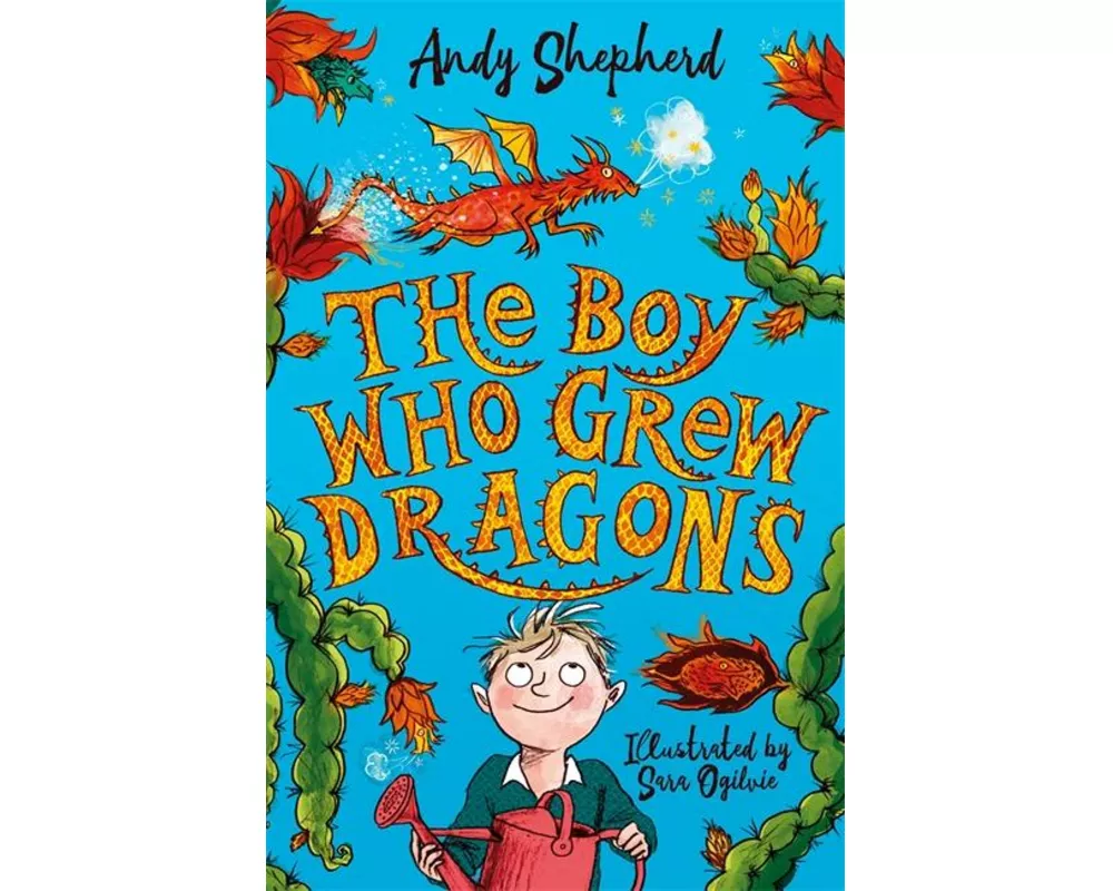 The Boy Who Grew Dragons (The Boy Who Grew Dragons 1)