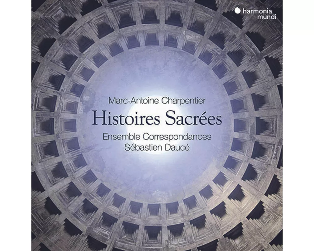 Charpentier: Histoires sacr'es