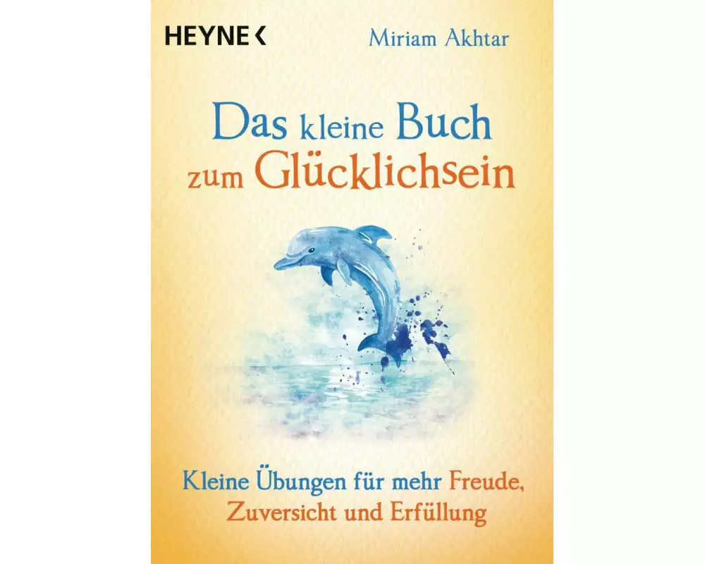 Das kleine Buch zum Glücklichsein