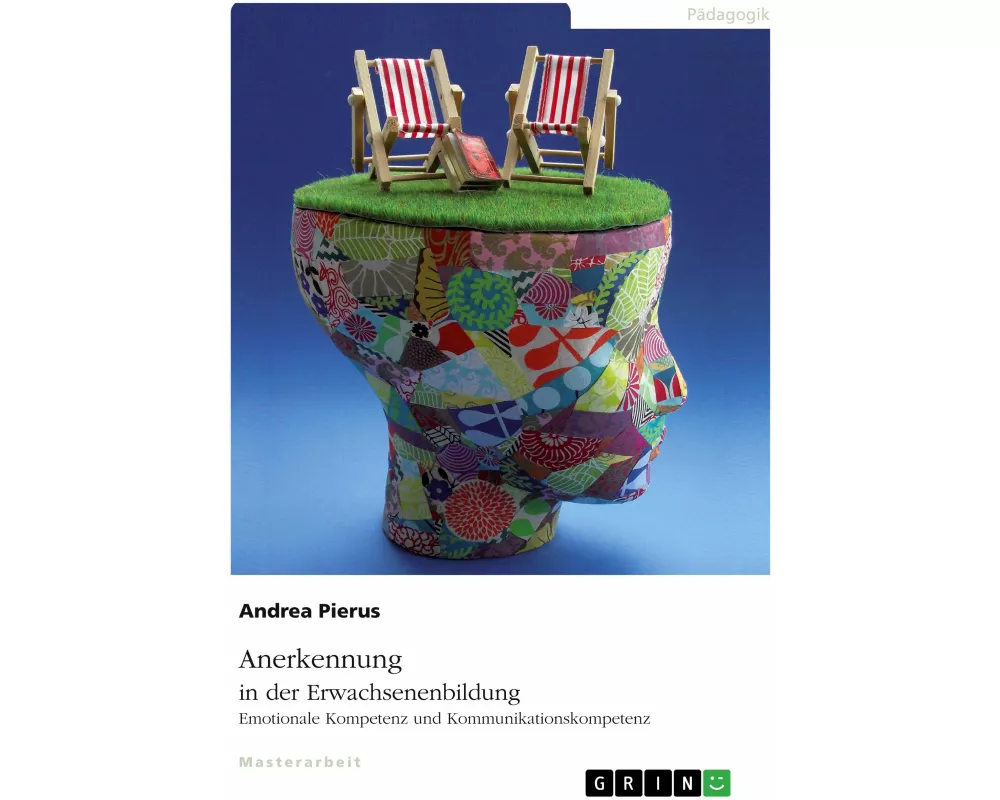 Anerkennung in der Erwachsenenbildung. Emotionale Kompetenz und Kommunikationskompetenz