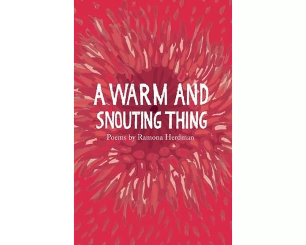 A warm and snouting thing