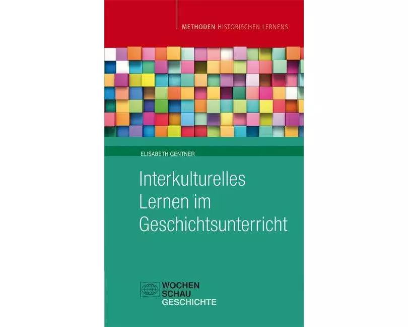 Interkulturelles Lernen im Geschichtsunterricht