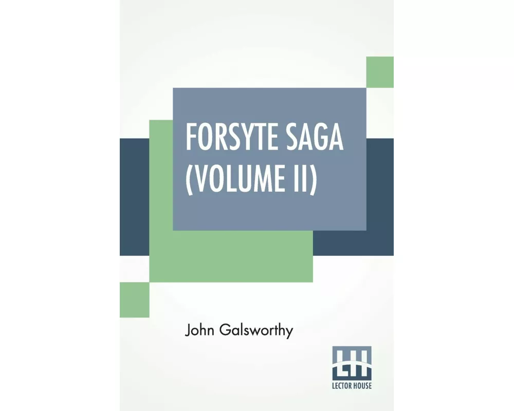 Forsyte Saga (Volume II)