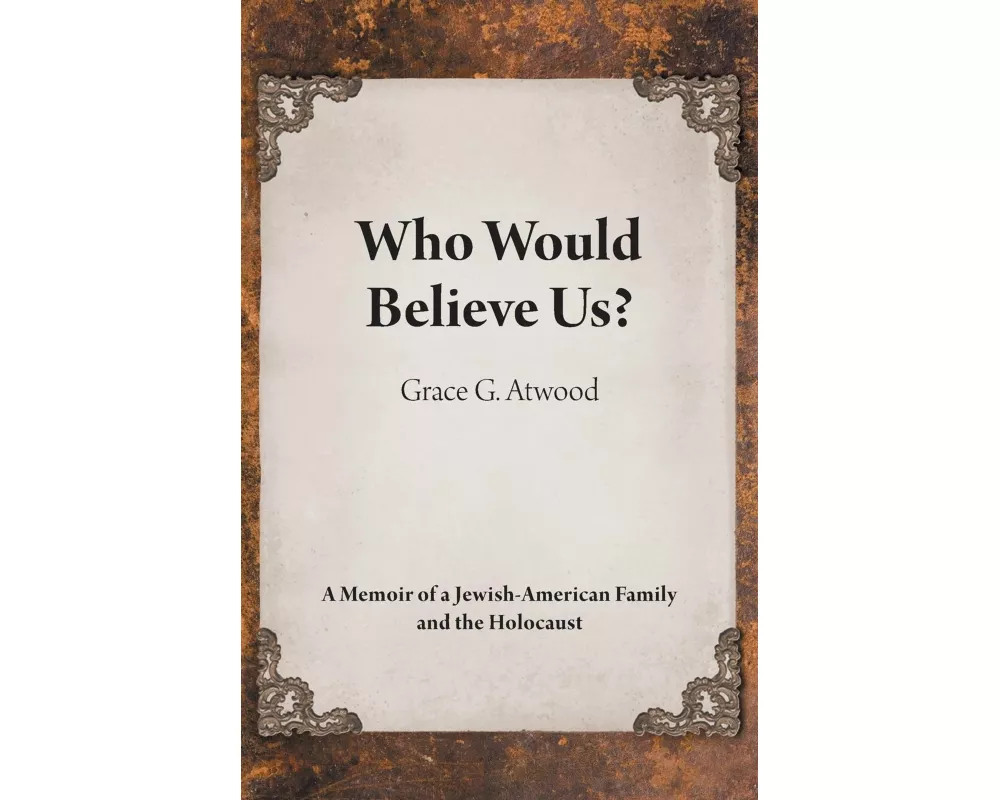 Who Would Believe Us?