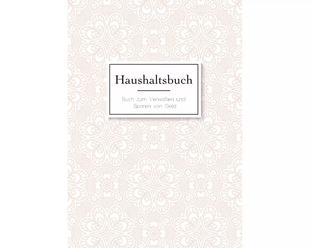 Das Haushaltsbuch zum Eintragen - Geld sparen mit dem Budget Planner und Finanzbuch für den Haushalt - Mein Budget Book und Haushaltsplaner