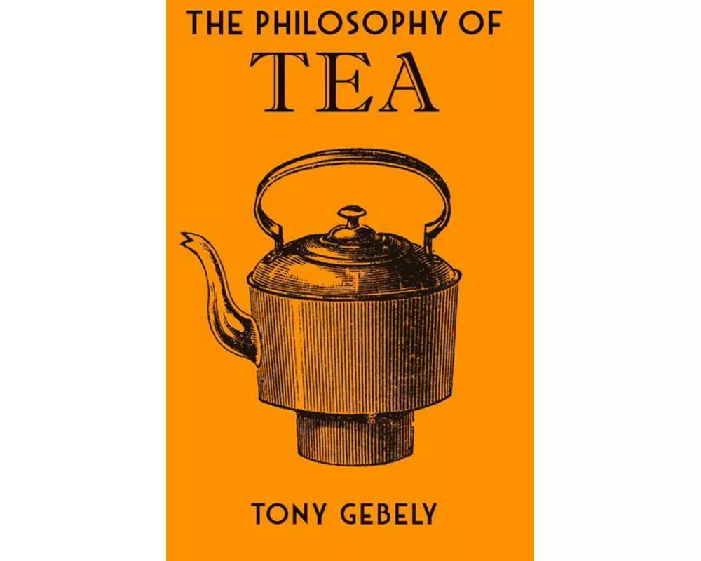 The Philosophy of Tea