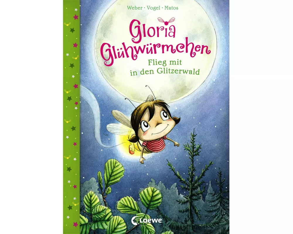Gloria Glühwürmchen (Band 4) - Flieg mit in den Glitzerwald