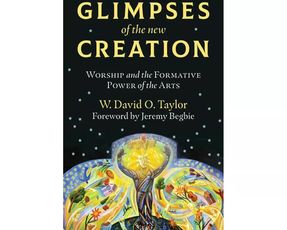 Glimpses of the New Creation