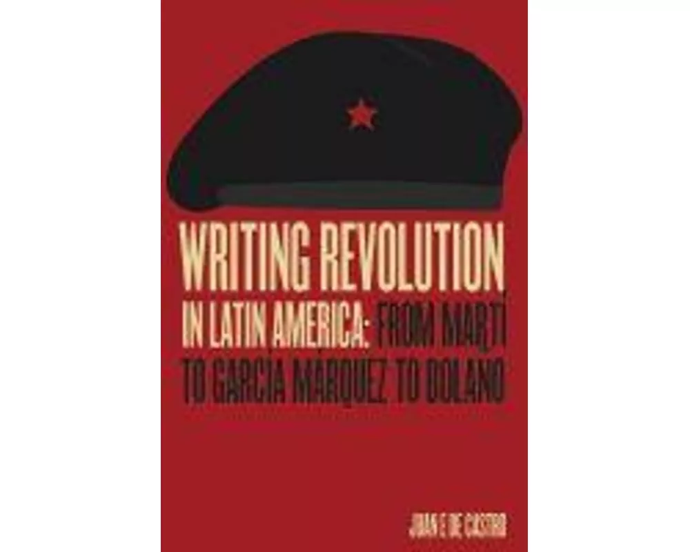Writing Revolution in Latin America