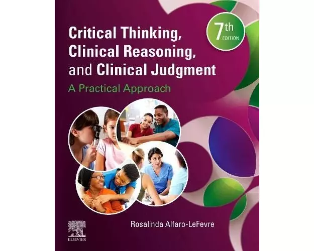 Critical Thinking, Clinical Reasoning, and Clinical Judgment