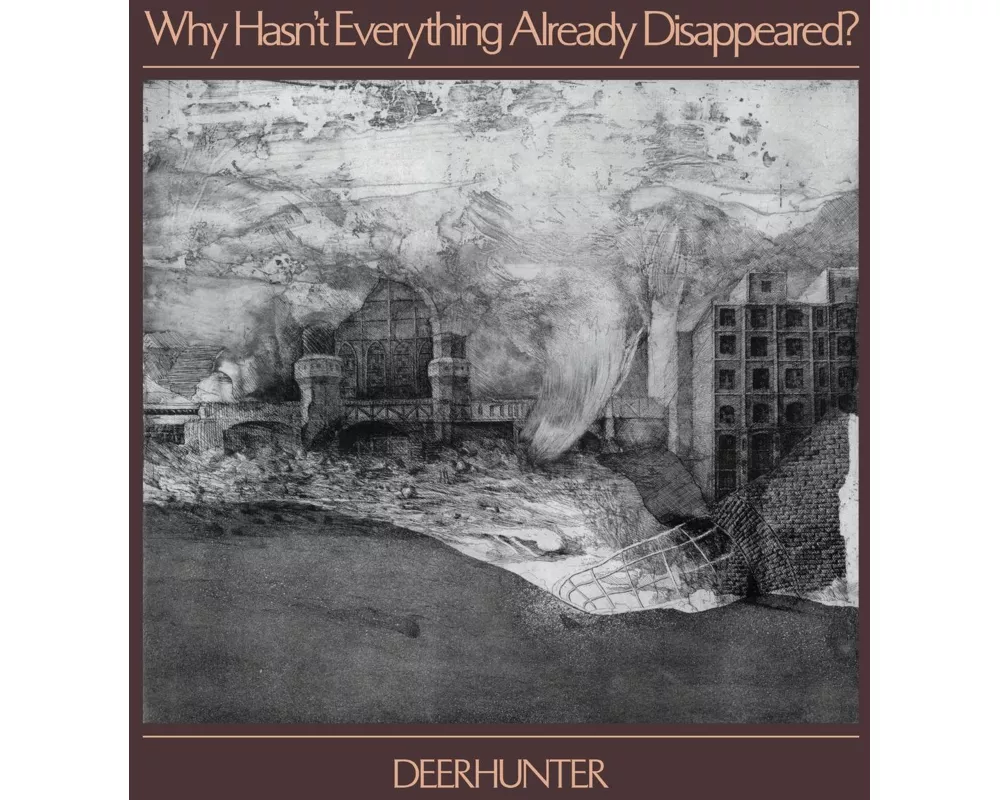 Why Hasn't Everything Already Disappeared?