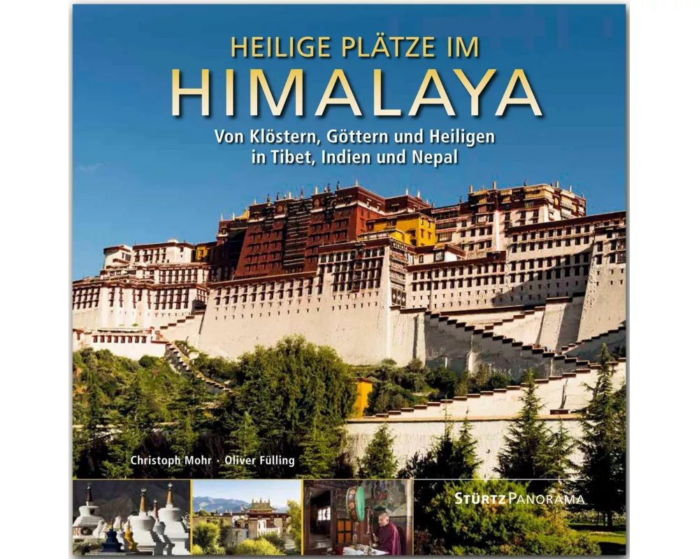Heilige Plätze im Himalaya - Von Klöstern, Göttern und Heiligen in Tibet, Indien und Nepal