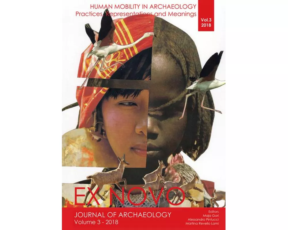 Human Mobility in Archaeology: Practices, Representations and Meanings