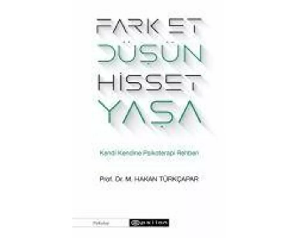 Fark Et Düsün Hisset Yasa