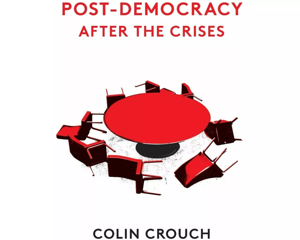 Post-Democracy After the Crises