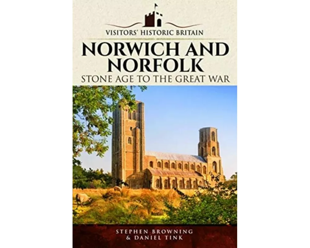 Visitors' Historic Britain: Norwich and Norfolk