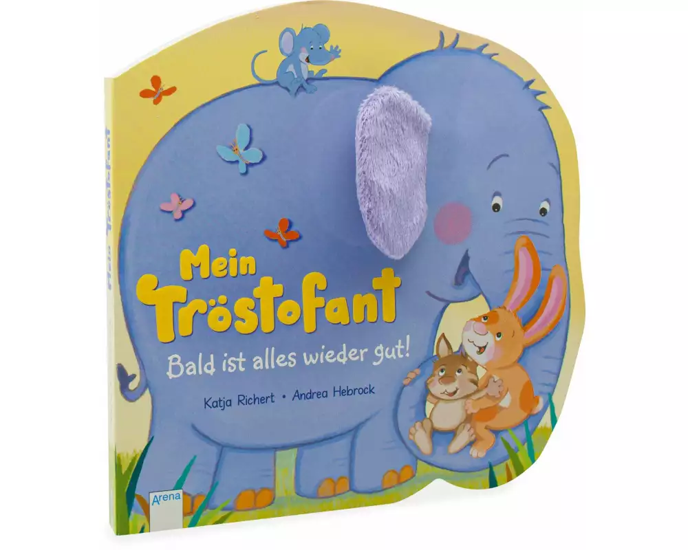 Mein Tröstofant. Bald ist alles wieder gut