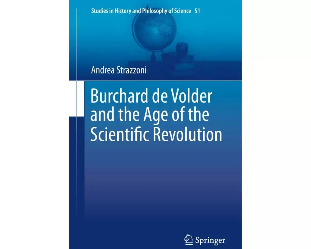 Burchard de Volder and the Age of the Scientific Revolution