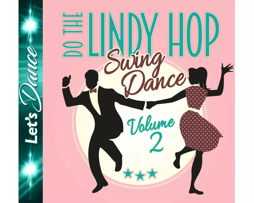 Lindy Hop-Swing Dance Vol.2