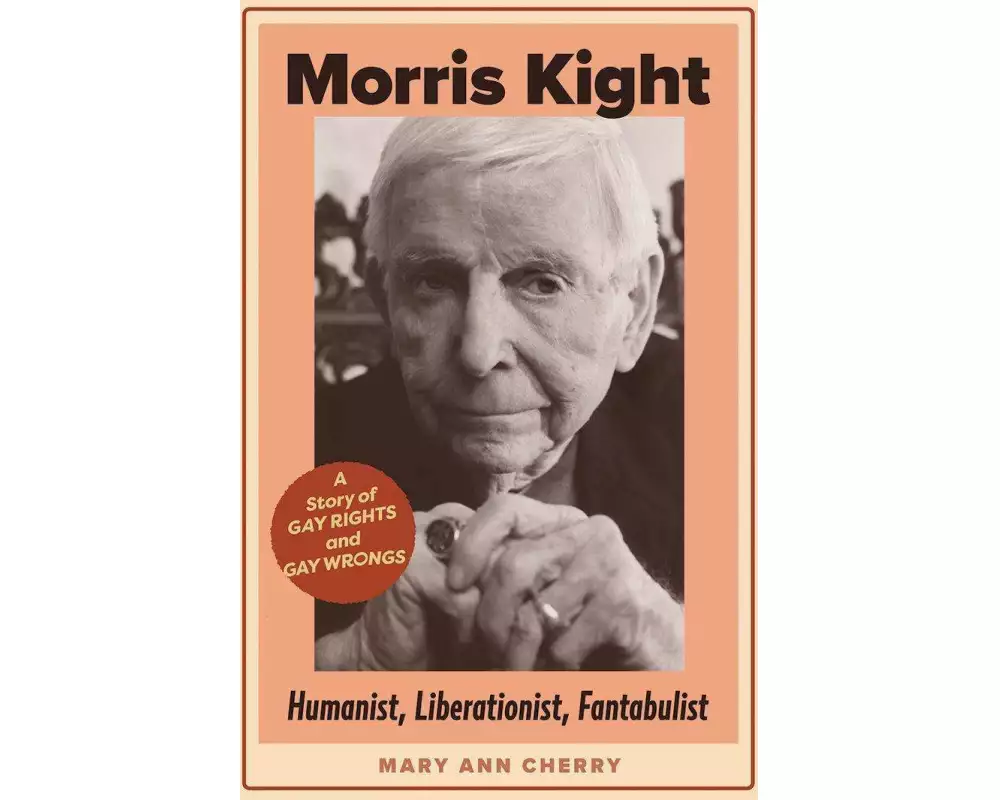 Morris Kight: Humanist, Liberationist, Fantabulist