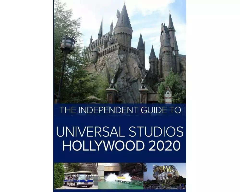 The Independent Guide to Universal Studios Hollywood 2020