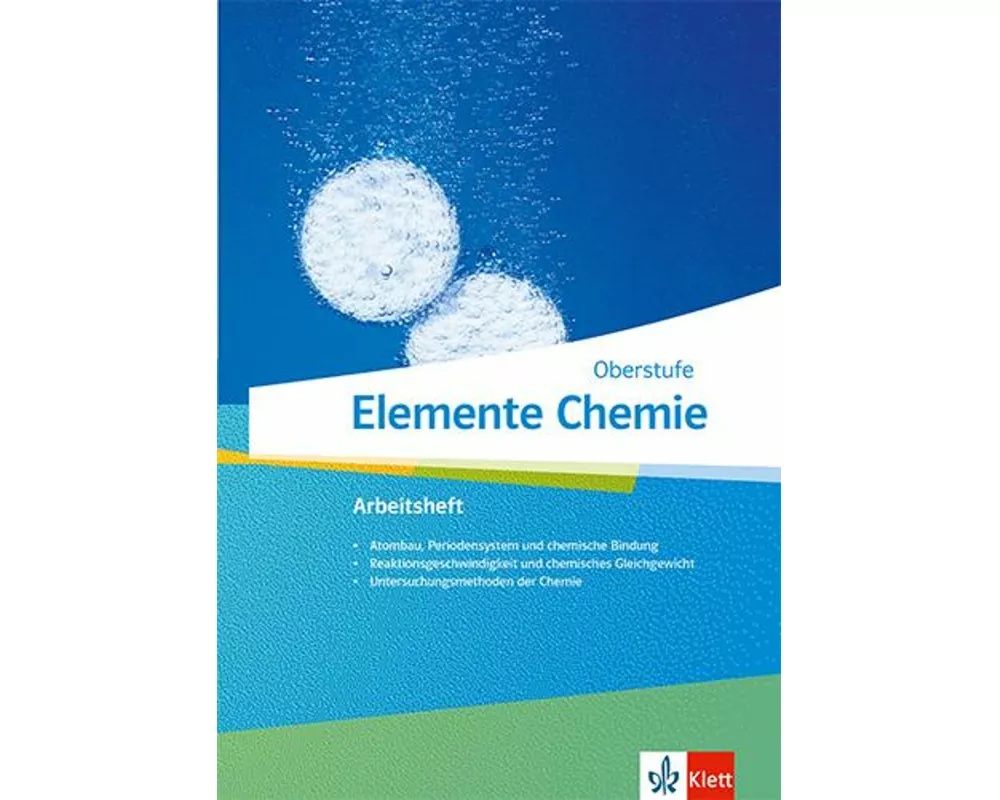 Elemente Chemie Oberstufe. Arbeitsheft 1 Klassen 11-13 (G9), 10-12 (G8)