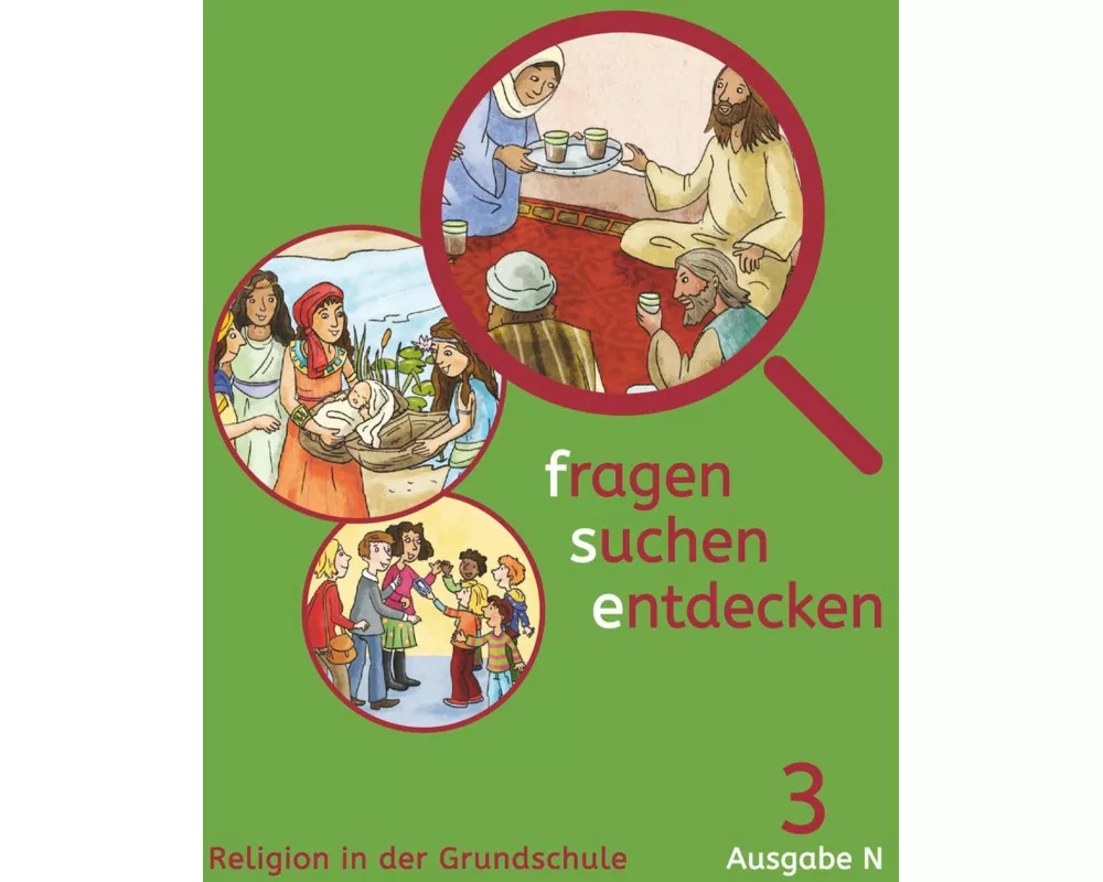 Fragen-suchen-entdecken - Katholische Religion in der Grundschule - Ausgabe N (Nord) - 3. Schuljahr