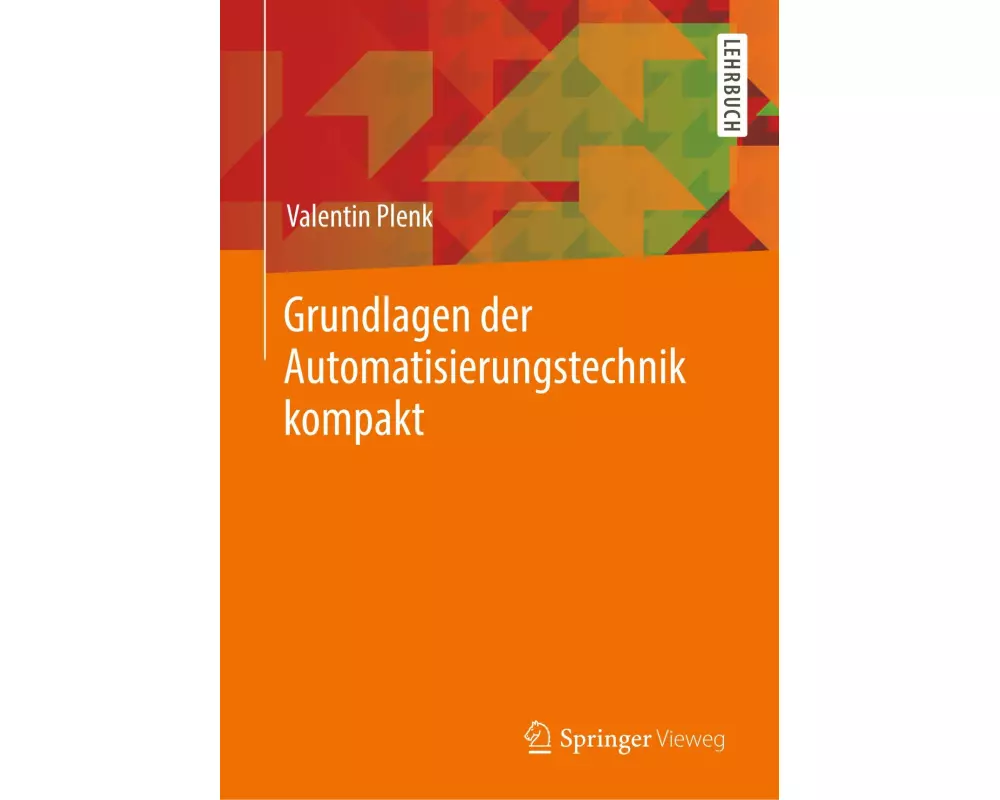 Grundlagen der Automatisierungstechnik kompakt