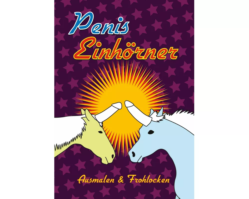 Penis-Einhörner Ausmalen & Frohlocken