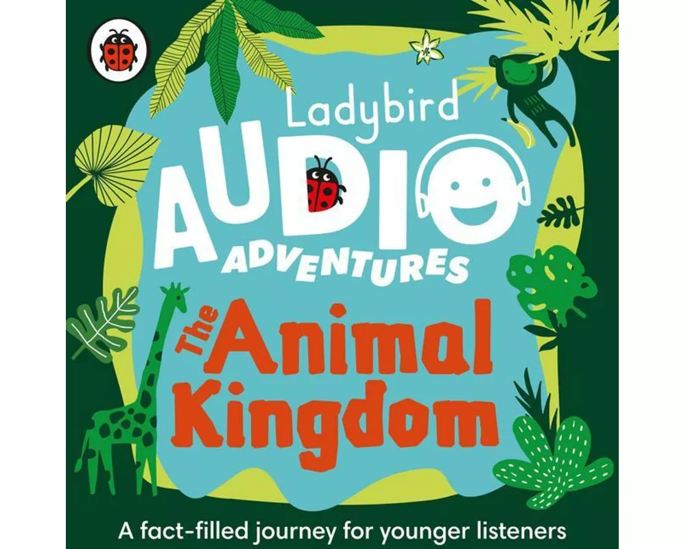 Ladybird Audio Adventures: The Animal Kingdom