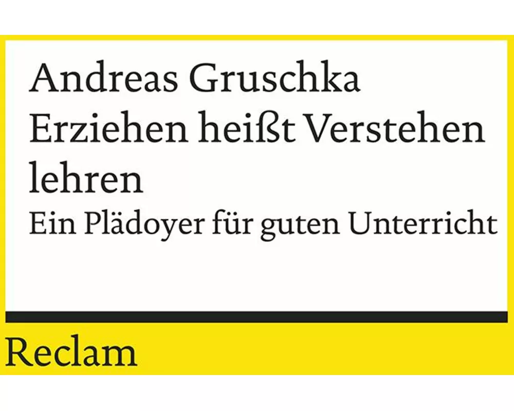 Erziehen heißt Verstehen lehren