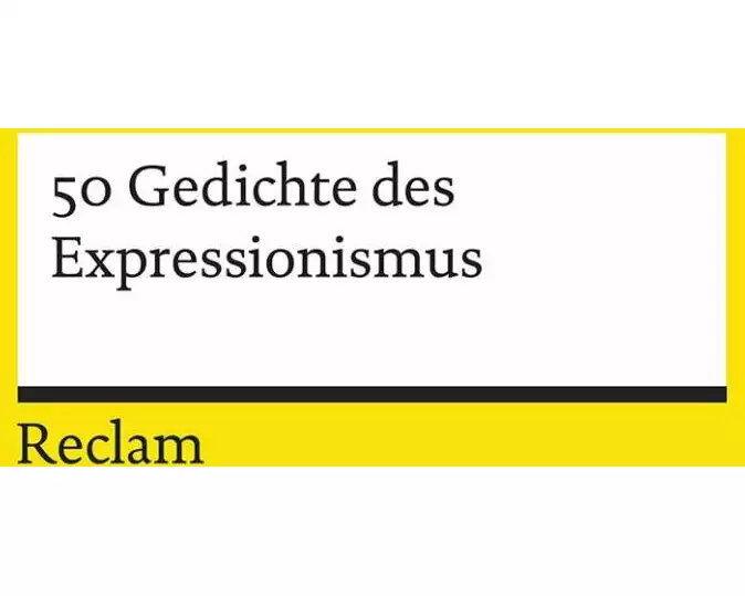 50 Gedichte des Expressionismus