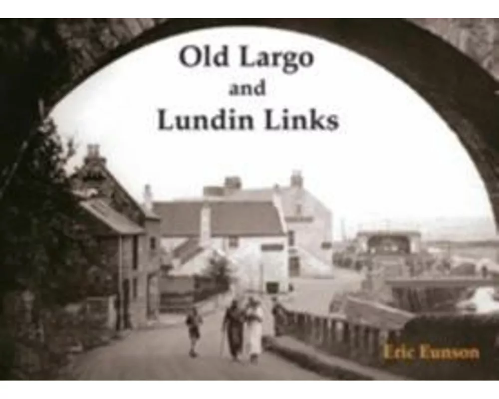 Old Largo and Lundin Links