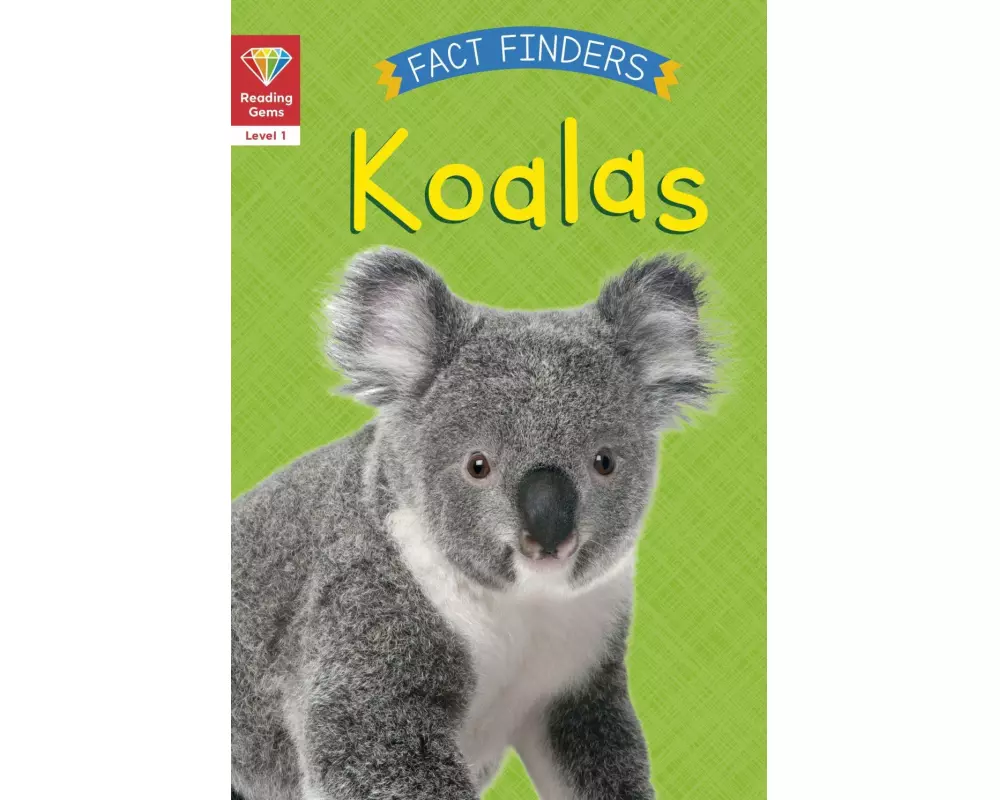 Reading Gems Fact Finders: Koalas (Level 1)