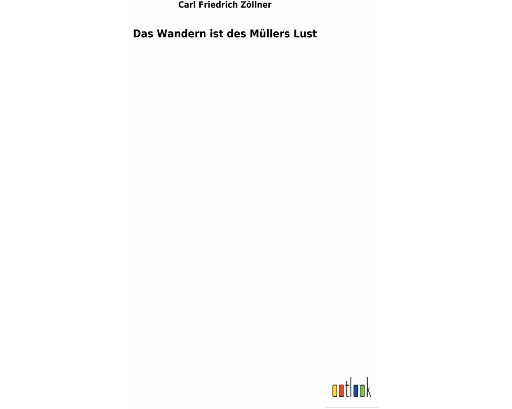 Das Wandern ist des Müllers Lust