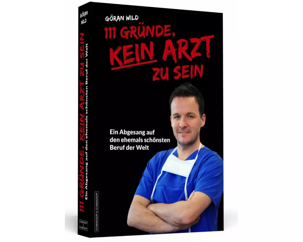 111 Gründe, kein Arzt zu sein
