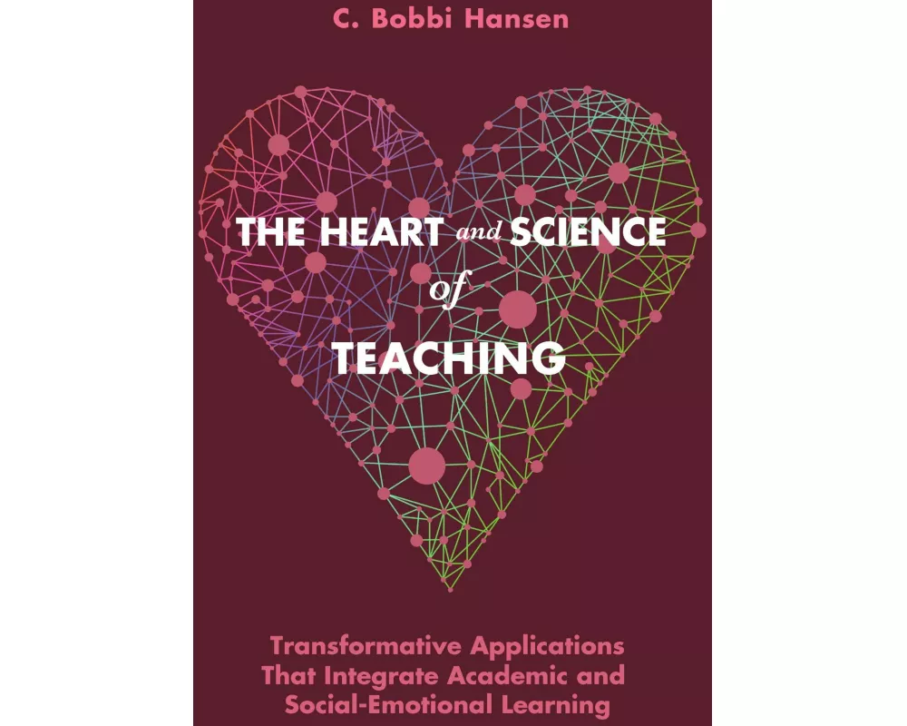 The Heart and Science of Teaching