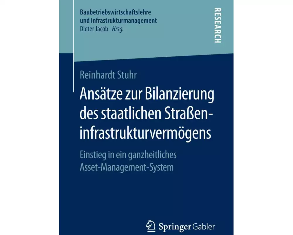 Ansätze zur Bilanzierung des staatlichen Straßeninfrastrukturvermögens