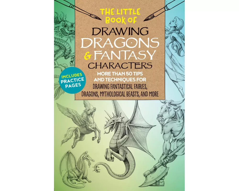 The Little Book of Drawing Dragons & Fantasy Characters: Volume 6