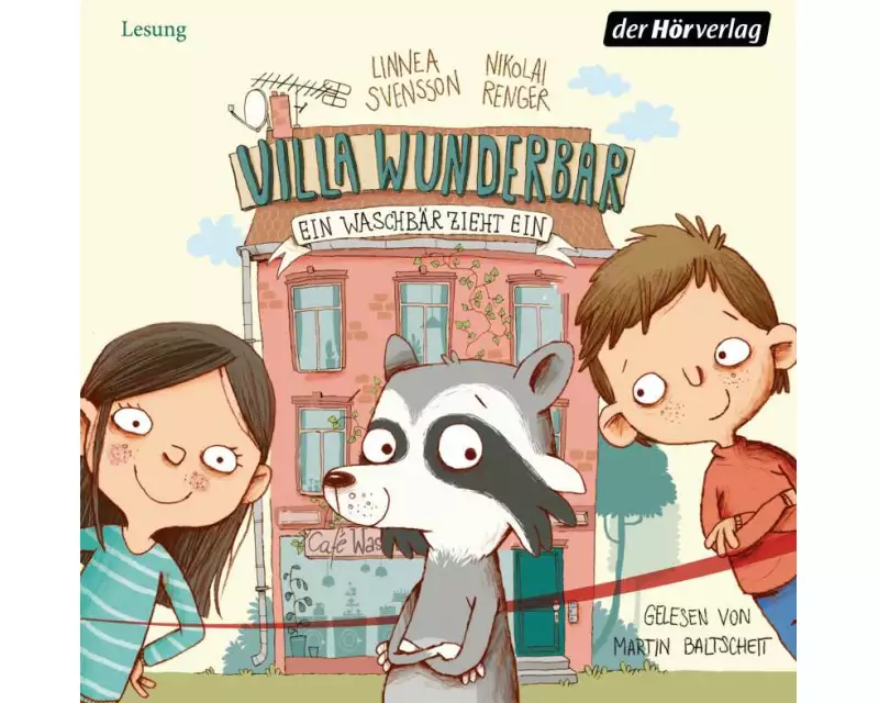 Villa Wunderbar. Ein Waschbär zieht ein
