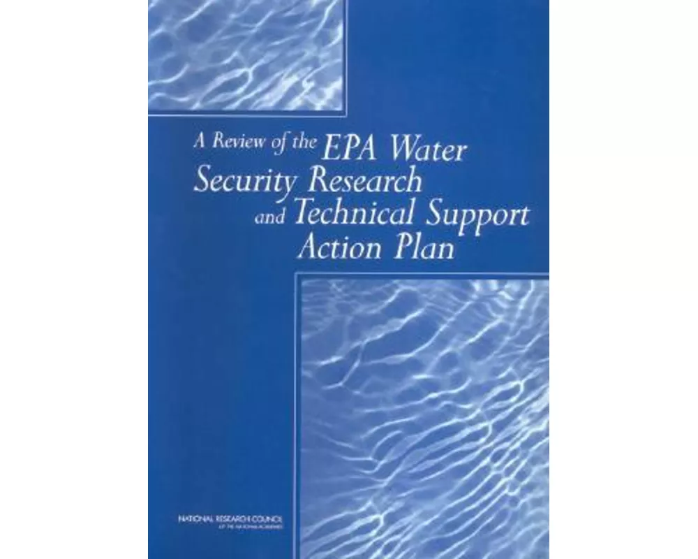 A Review of the EPA Water Security Research and Technical Support Action Plan