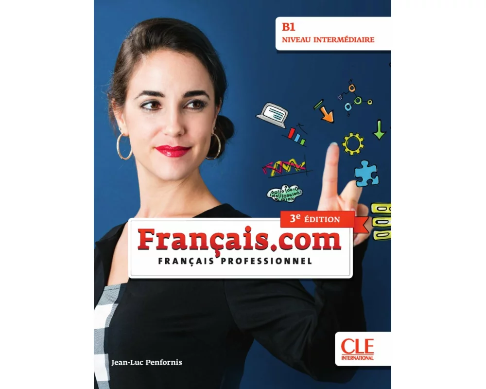 Français.com B1 intermédiaire, 3e édition