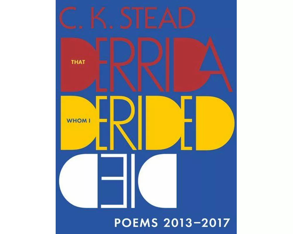 That Derrida Whom I Derided Died