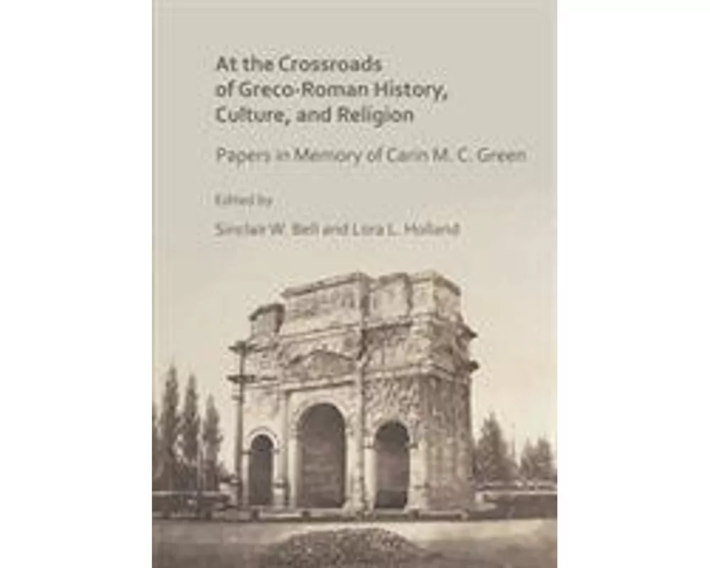At the Crossroads of Greco-Roman History, Culture, and Religion