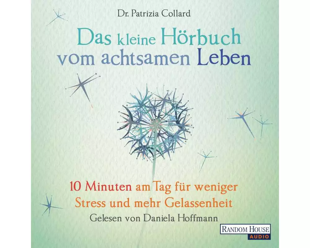 Das kleine Hör-Buch vom achtsamen Leben