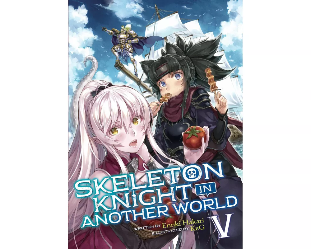 Skeleton Knight in Another World (Light Novel) Vol. 5